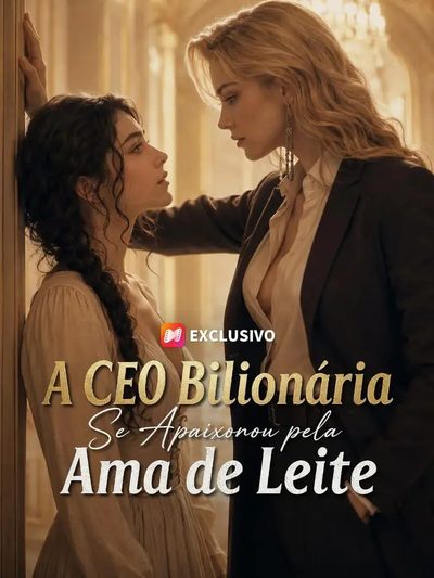 Capa da minisserie A Ceo Bilionária Se Apaixonou Pela Ama de Leite - Gl