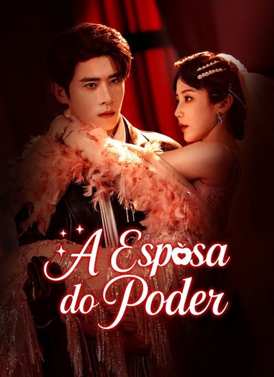 Capa da minisserie A Esposa do Poder (2025) She Wins All Ruan Ruan Wu Qi Ruan Ruan My Wife
