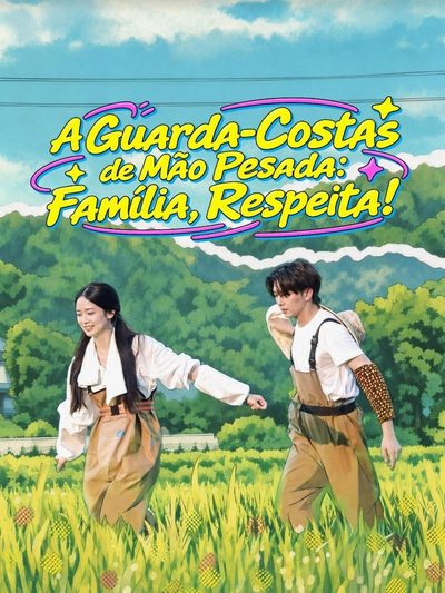 Capa da minisserie A Guarda-costas de Mão Pesada: Família Respeita