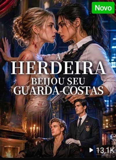 Capa da minisserie A Herdeira Beijou Seu Guarda-costas