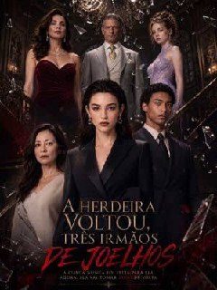 Capa da minisserie A Herdeira Voltou Três Irmãos