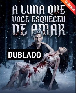 Capa da minisserie A Luna que Você Esqueceu de Amar