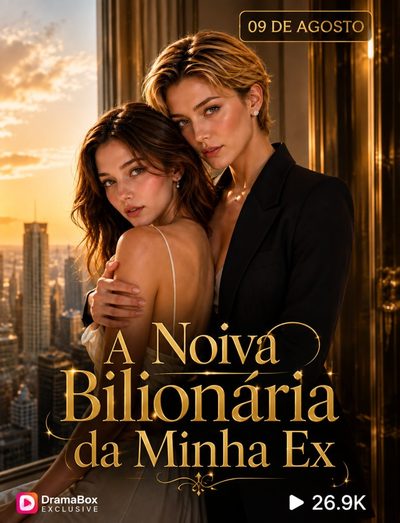 Capa da minisserie A Noiva Bilionária da Minha Ex - Gl
