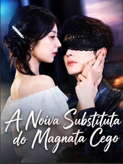 Capa da minisserie A Noiva Substituta do Magnata Cego