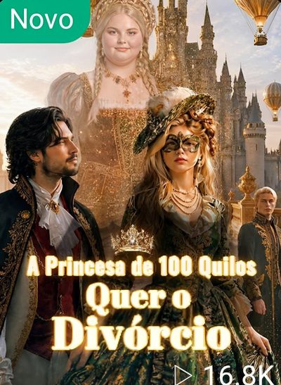 Capa da minisserie A Princesa de 100 Quilos Quer o Divórcio