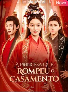 Capa da minisserie A Princesa que Rompeu o Casamento