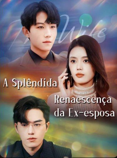 Capa da minisserie A Splêndida Renascença da Ex-esposa