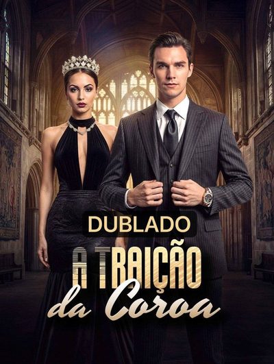 Capa da minisserie A Traição da Coroa dublado