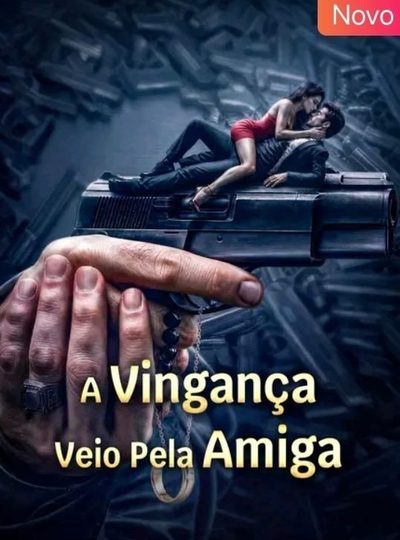 Capa da minisserie A Vingança Veio Pela Amiga