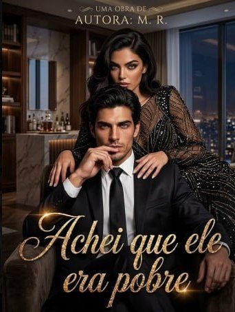 Capa da minisserie Achei que Ele Era Pobre