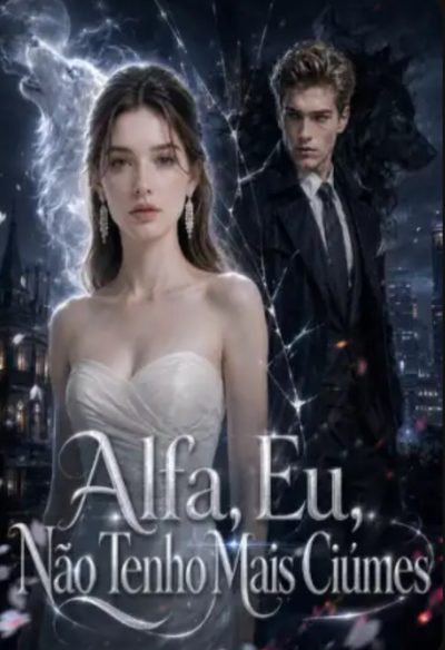 Capa da minisserie Alfa, Eu, Não Tenho Mais Ciúmes