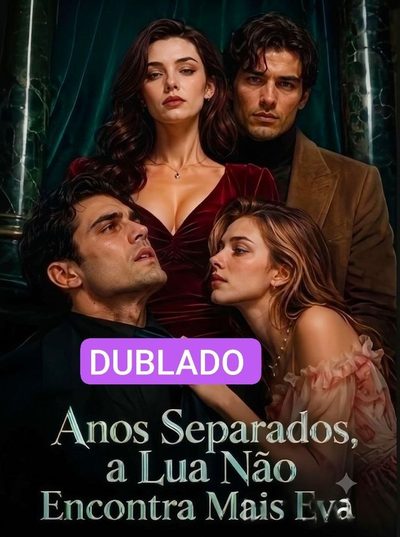 Capa da minisserie Anos Separados a Lua Não Encontra Mais Eva