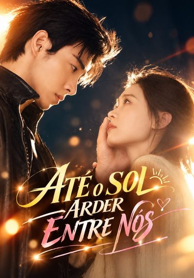 Capa da minisserie Até o Sol Arder Entre Nós