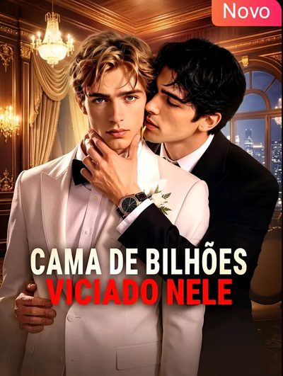 Capa da minisserie Cama de Bilhões Viciado Nele dublado