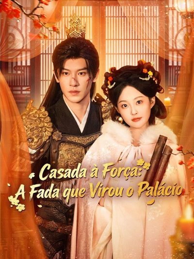 Capa da minisserie Casada Á Força a Fada Virou o Palácio