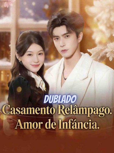 Capa da minisserie Casamento Relâmpago Amor de Infância a Volta do Amor Perdido Boda Relâmpago, Amor Verdadeiro Amor à Primeira Vista