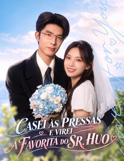 Capa da minisserie Casei às Pressas e Virei a Favorita do Sr. Huo