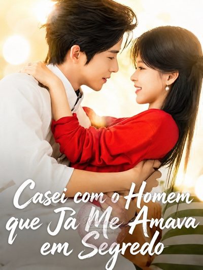 Capa da minisserie Casei com o Homem que Já Me Amava em Segredo