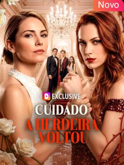 Capa da minisserie Cuidado, a Herdeira Voltou -