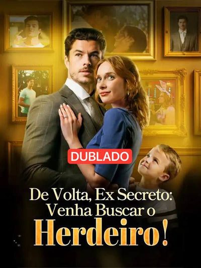 Capa da minisserie De Volta, Ex Secreto: Venha Buscar o Herdeiro! dublado