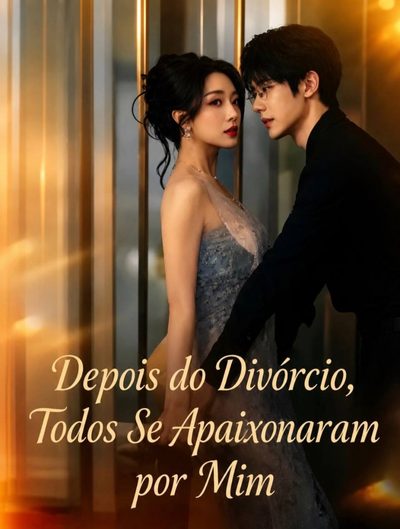 Capa da minisserie Depois do Divórcio Todos Se Apaixonaram por Mim