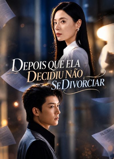 Capa da minisserie Depois que Ela Decidiu Não Se Divorciar