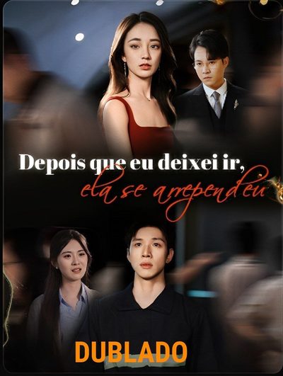 Capa da minisserie Depois que Eu Deixei Ir, Ela Se Arrependeu