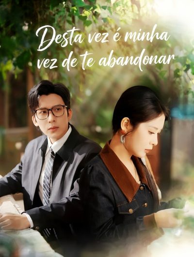 Capa da minisserie Desta Vez É Minha Vez de Te Abandonar a Flor do Amor, Finalmente Caiu Love's Flower, Finally Fell