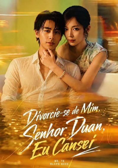 Capa da minisserie Divorcie-se de Mim, Senhor Duan, Eu Cansei Vamos nos Divorciar, Srta. Ye Já Aguentou Demais Divorcie Se de Mim, Senhor Duan Eu Cansei