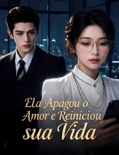 Capa da minisserie Ela Apagou o Amor e Reiniciou Sua Vida 🤖 Feito por Ia