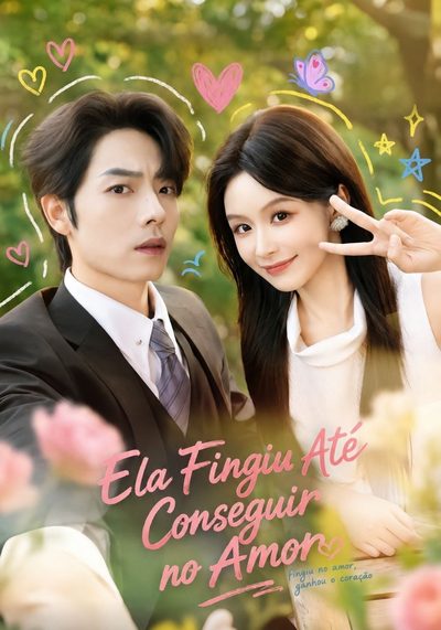 Capa da minisserie Ela Fingiu Até Conseguir no Amor