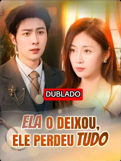 Capa da minisserie Ela o Deixou, Ele Perdeu Tudo dublado