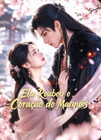 Capa da minisserie Ela Roubou o Coração do Marquês