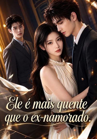 Capa da minisserie Ele É Mais Quente que o Ex-namorado
