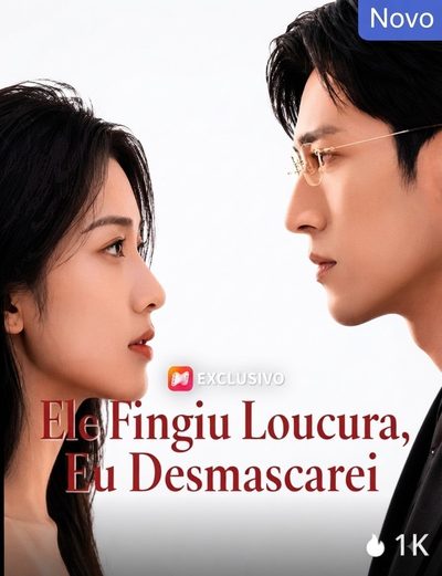 Capa da minisserie Ele Fingiu Loucura, Eu Desmascarei