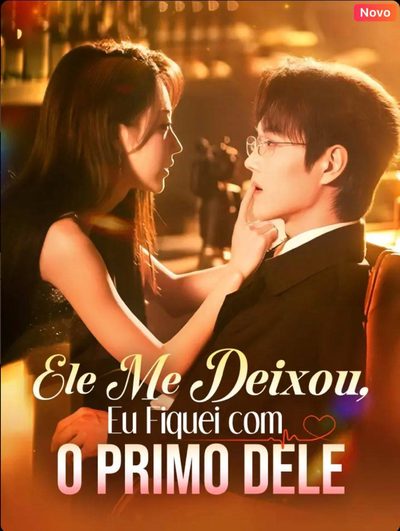 Capa da minisserie Ele Me Deixou, Eu Fiquei com o Primo Dele
