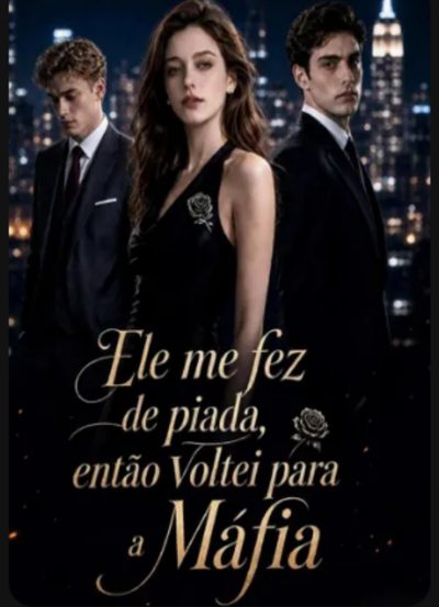 Capa da minisserie Ele Me Fez de Piada, Então Voltei para a Máfia