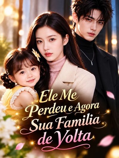 Capa da minisserie Ele Me Perdeu e Agora Quer Sua Família de Volta