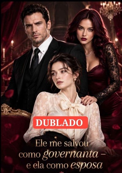 Capa da minisserie Ele Me Salvou Como Governanta - e Ela Como Esposa