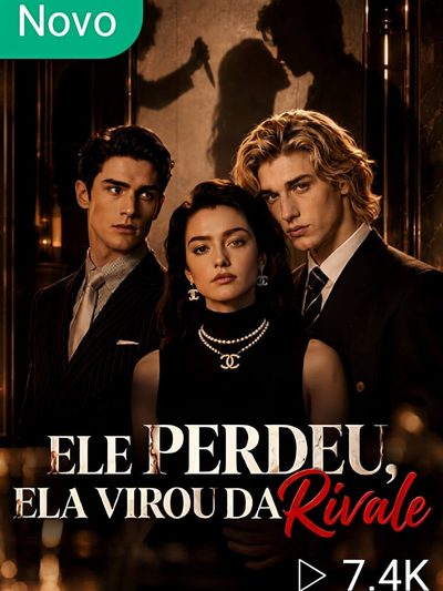 Capa da minisserie Ele Perdeu Ela Virou da Rivale