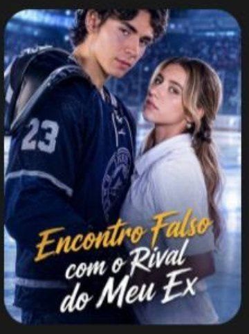 Capa da minisserie Encontro Falso com o Rival do Meu Ex dublado