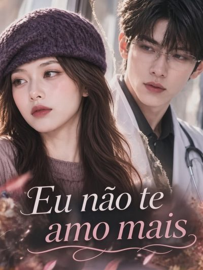 Capa da minisserie Eu Não Te Amo Mais