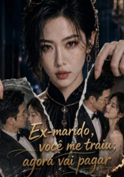 Capa da minisserie Ex- Marido, Você Me Traiu Agora Vai Pagar