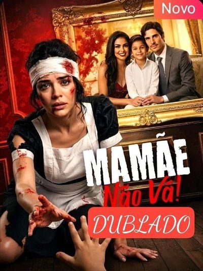 Capa da minisserie Mamãe Não Vá dublado