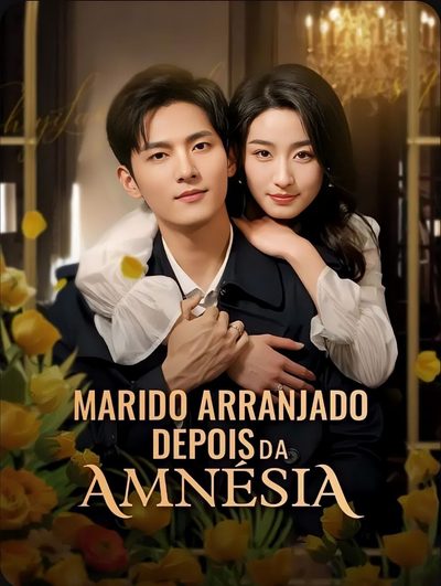 Capa da minisserie Marido Arranjado Depois da Amnésia