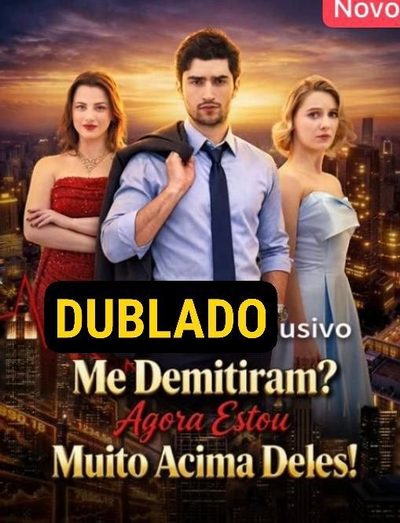 Capa da minisserie Me Demitiram? Agora Estou Muito Acima Deles!