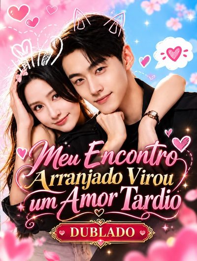Capa da minisserie Meu Encontro Arranjado Virou Um Amor Tardio