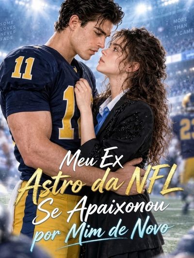 Capa da minisserie Meu Ex Astro da Nfl Se Apaixonou por Mim de Novo