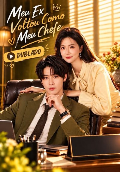 Capa da minisserie Meu Ex Voltou Como Meu Chefe