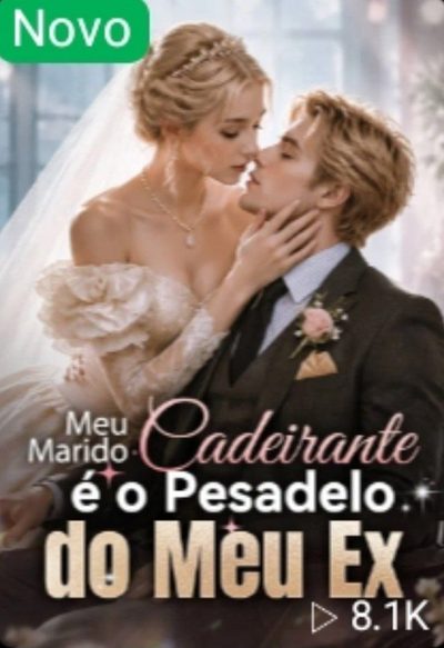 Capa da minisserie Meu Marido Cadeirante É o Pesadelo do Meu Ex
